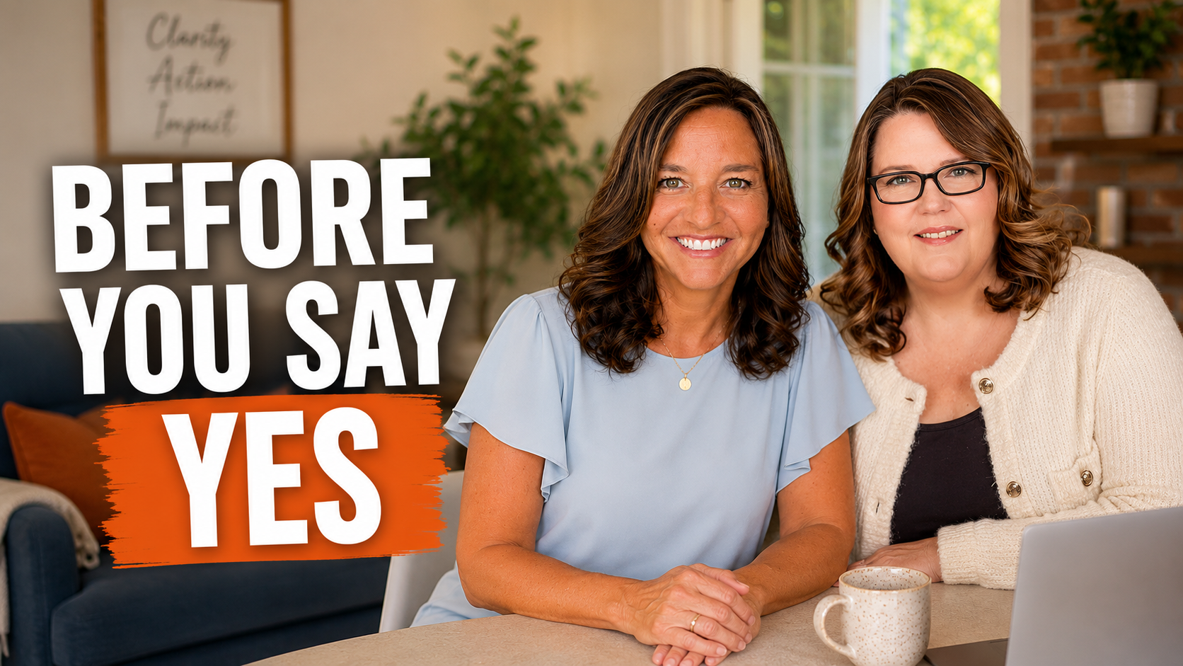 Before You Say Yes, Ask Yourself This